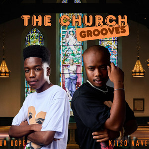 The Church Grooves by Kitso Nave
