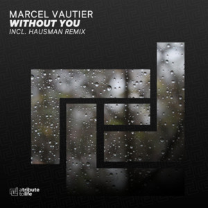 Without You by Marcel Vautier