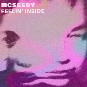 Mcseedy - Feelin' Inside