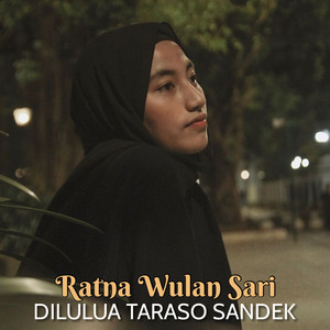 Dilulua Taraso Sandek by Ratna Wulan Sari