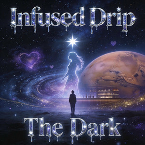 The Dark by Infused drip