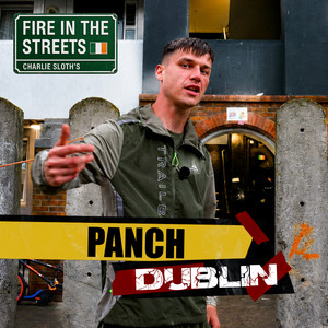Fire in the Streets - Panch by Panch, Charlie Sloth, Fire In The Streets