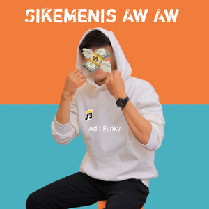 Adit Fvnky - Sikemenis Aw Aw