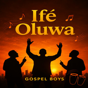 Ifé Oluwa by Gospel boys, Kenny flames