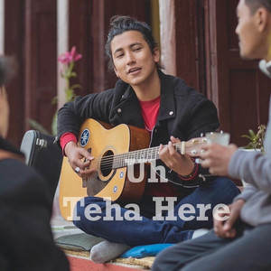 Kushal Shrestha - Uh Teha Hera By Kushal Shrestha