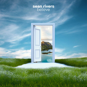 Believe by Sean Rivers