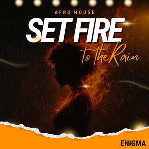 DJ ENIGMA - Set fire to the Rain (Afro House)