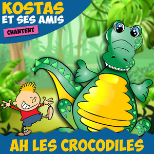 Kostas et ses amis - Ah les crocodiles