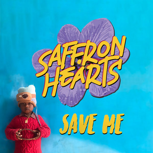 Saffron Hearts — Save Me