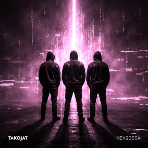Hengissä by Takojat