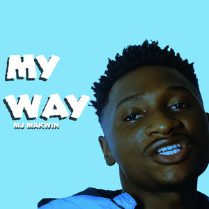 My Way by MJ MAKWIN