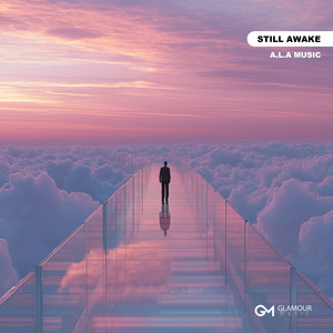 Still Awake by A.L.A Music