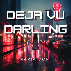 Déja Vu Darling by MARIA DOMI