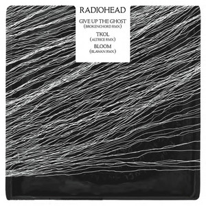 新品　Radiohead – Give Up The Ghost RMX Give Up The Ghost (Brokenchord RMX) - Single by Radiohead | Spotify