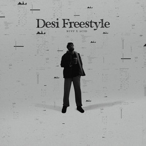 Desi Freestyle by Ruff, Acid