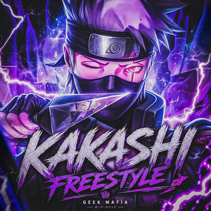 Kakashi Freestyle by Geek Mafia