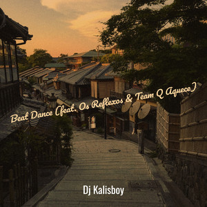 DJ Kalisboy - Beat Dance (feat. Os Reflexos & Team Q Aquece)