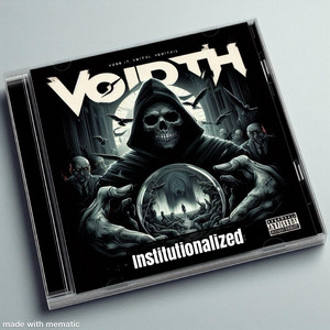 Institutionalized by YUNG ELITES, VoiDth