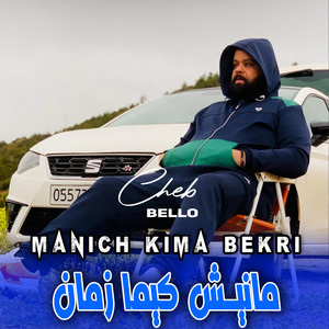 Cheb Bello - Manich Kima Bekri