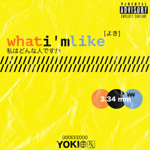 What I'm Like by Yoki