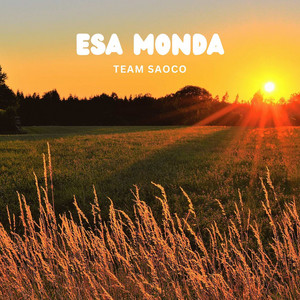 Team Saoco - Esa Monda