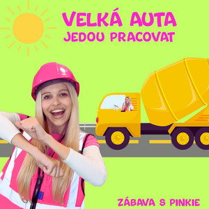 Velká Auta Jedou Pracovat by Zábava S Pinkie