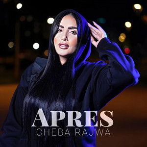 Cheba Rajwa - Apres