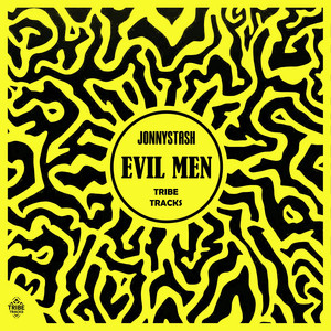 Evil Men - Original Mix by Jonnystash