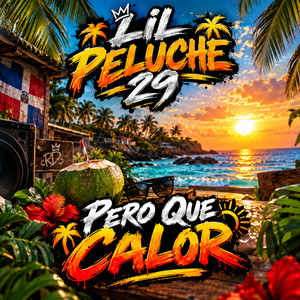 pero que calor by lil peluche 29