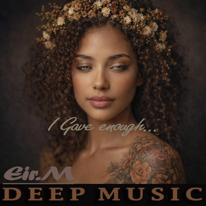 I Gave Enough by Eir.M