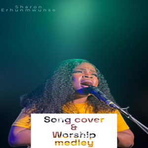 Sharon Erhunmwunse - Worship Medley