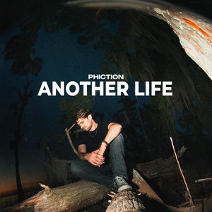 Another Life by PHICTION