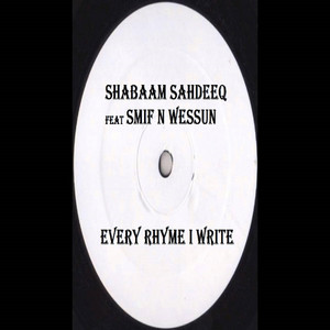 Every Rhyme I Write by Shabaam Sahdeeq, Smif-N-Wessun