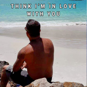 Think I’m in Love with You (feat. chris & wayne)
