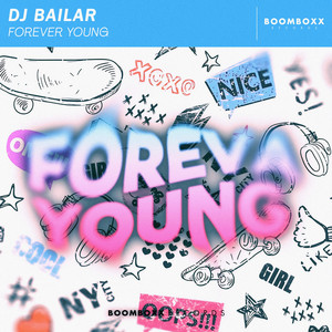DJ Bailar - Forever Young