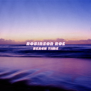 Beach Time by Robinson Roe