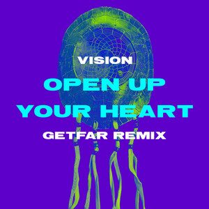 Open Your Heart - Vision