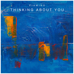 Thinking About You by PIAMINO