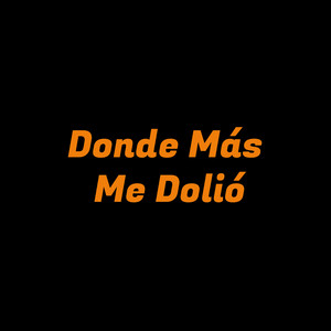 donde mas me dolio by toño campoalegre