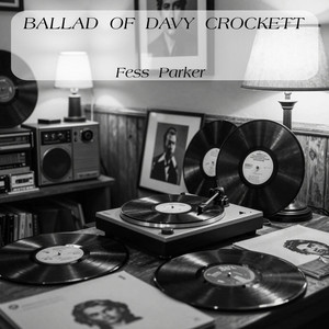 Ballad Of Davy Crockett by Fess Parker