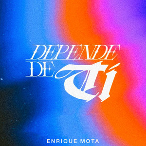 Enrique Mota - Depende De Ti