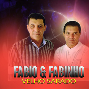 Fabio e Fabinho - Velho Sarado