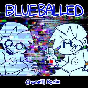 Blueballed - Choma41 Remix by Choma41