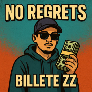 No Regrets by Billete ZZ