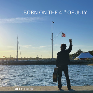Born on the 4th of July by Billy Lord