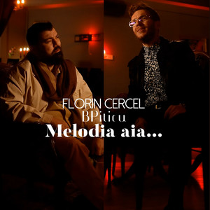 Florin Cercel & B.Piticu - Melodia aia...