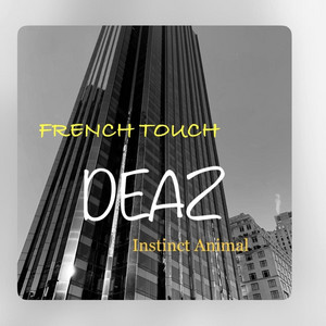 FRENCH TOUCH by DEAZ