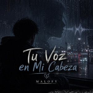Tu Voz En Mi Cabeza -Lofy by Malofy