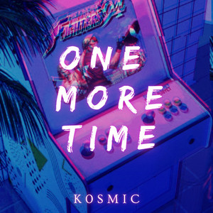 One More Time by KOSMIC