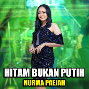 Hitam Bukan Putih by Nurma Paejah